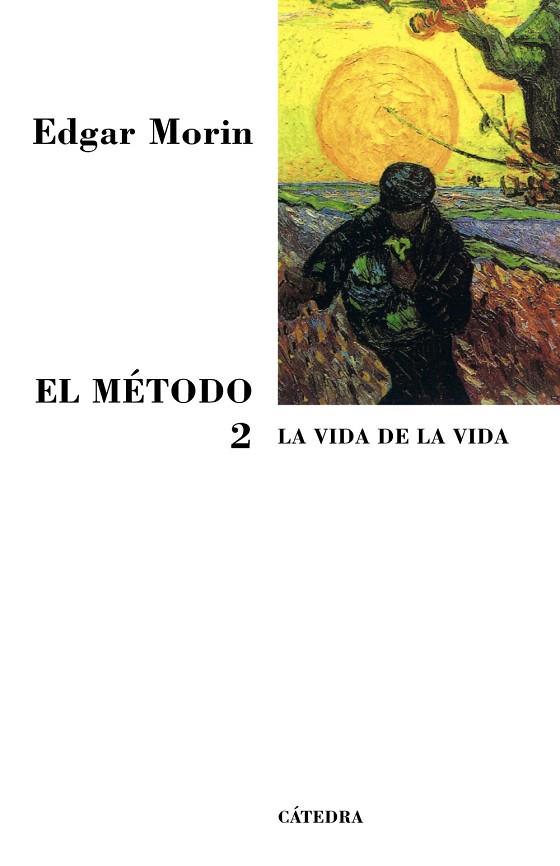 EL METODO-2.LA VIDA DE LA VIDA | 9788437623313 | MORIN,EDGAR | Libreria Geli - Librería Online de Girona - Comprar libros en catalán y castellano