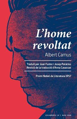 L'HOME REVOLTAT | 9788417925666 | CAMUS,ALBERT | Libreria Geli - Librería Online de Girona - Comprar libros en catalán y castellano