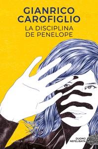LA DISCIPLINA DE PENÉLOPE | 9788419004253 | CAROFIGLIO,GIANRICO | Libreria Geli - Librería Online de Girona - Comprar libros en catalán y castellano