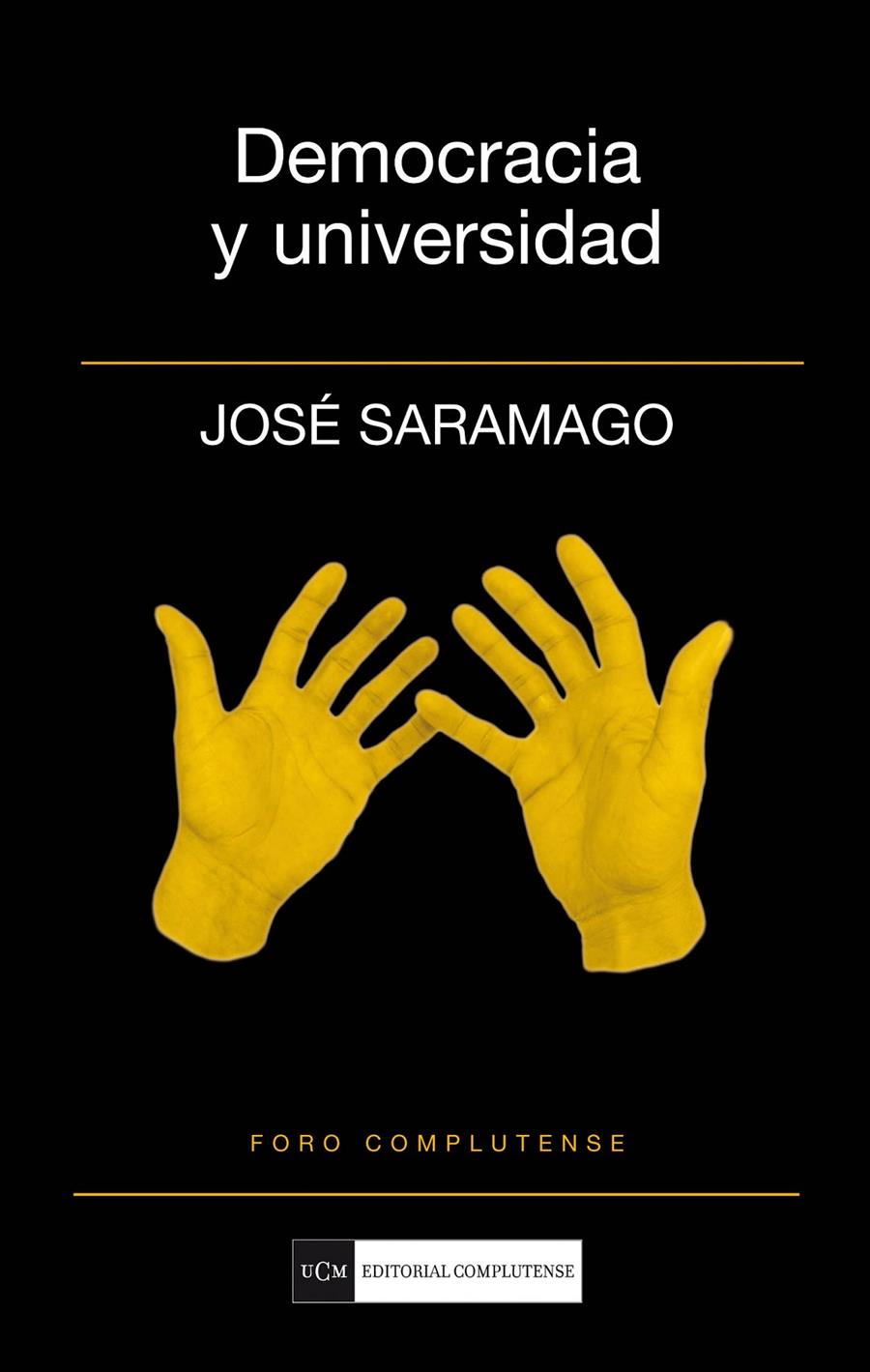 DEMOCRACIA Y UNIVERSIDAD | 9788499380391 | SARAMAGO,JOSE | Libreria Geli - Librería Online de Girona - Comprar libros en catalán y castellano