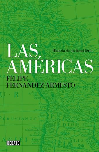 LAS AMÉRICAS.HISTORIA DE UN HEMISFERIO | 9788499924373 | FERNÁNDEZ-ARMESTO,FELIPE | Llibreria Geli - Llibreria Online de Girona - Comprar llibres en català i castellà