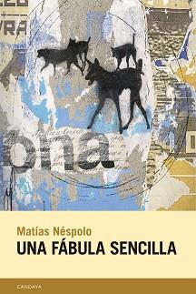 UNA FÁBULA SENCILLA | 9788418504709 | NÉSPOLO, MATÍAS | Llibreria Geli - Llibreria Online de Girona - Comprar llibres en català i castellà