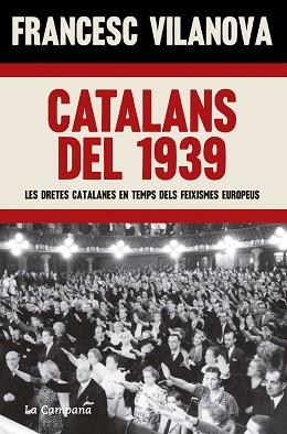 CATALANS DEL 1939 | 9788419245083 | VILANOVA, FRANCESC | Libreria Geli - Librería Online de Girona - Comprar libros en catalán y castellano