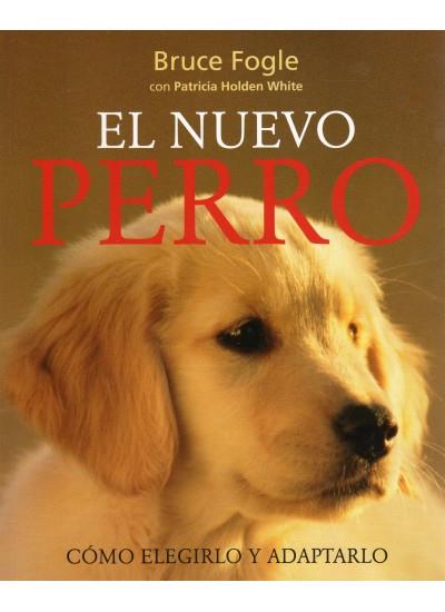 EL NUEVO PERRO.COMO ELEGIRLO Y ADAPTARLO | 9788428215138 | FOGLE,BRUCE | Llibreria Geli - Llibreria Online de Girona - Comprar llibres en català i castellà