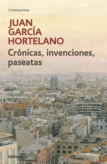 CRONICAS,INVENCIONES,PASEATAS | 9788499080925 | GARCIA HORTELANO,JUAN | Llibreria Geli - Llibreria Online de Girona - Comprar llibres en català i castellà