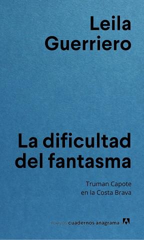 LA DIFICULTAD DEL FANTASMA | 9788433927255 | GUERRIERO, LEILA | Llibreria Geli - Llibreria Online de Girona - Comprar llibres en català i castellà