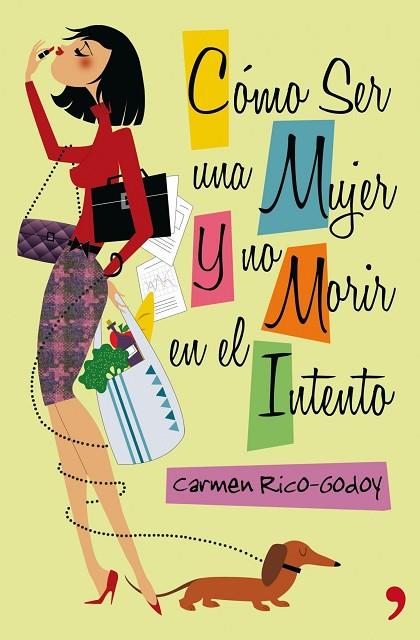 COMO SER UNA MUJER Y NO MORIR EN EL INTENTO | 9788499980102 | RICO-GODOY,CARMEN | Libreria Geli - Librería Online de Girona - Comprar libros en catalán y castellano