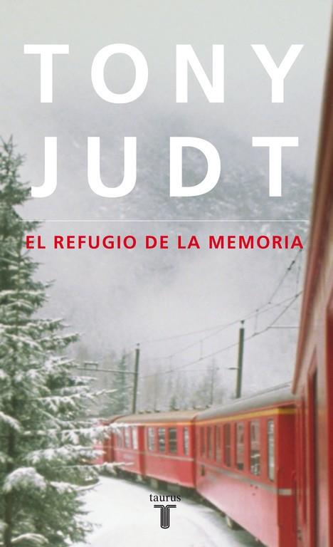 EL REFUGIO DE LA MEMORIA | 9788430608171 | JUDT,TONY | Libreria Geli - Librería Online de Girona - Comprar libros en catalán y castellano