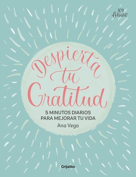 DESPIERTA TU GRATITUD | 9788425367007 | VEGA, ANA | Libreria Geli - Librería Online de Girona - Comprar libros en catalán y castellano