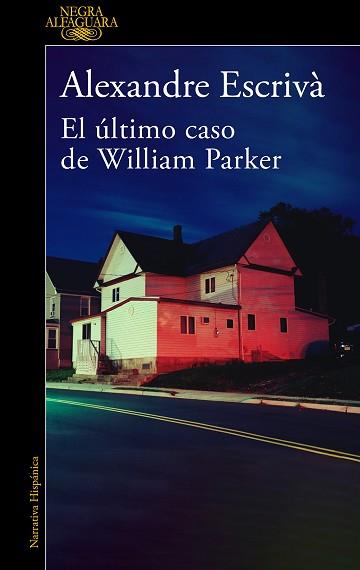 EL ÚLTIMO CASO DE WILLIAM PARKER | 9788420475332 | ESCRIVÀ,ALEXANDRE | Libreria Geli - Librería Online de Girona - Comprar libros en catalán y castellano