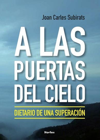 A LAS PUERTAS DEL CIELO | 9788418096297 | SUBIRATS,JOAN CARLES | Libreria Geli - Librería Online de Girona - Comprar libros en catalán y castellano