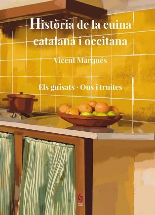 HISTÒRIA DE LA CUINA CATALANA I OCCITANA-7 | 9788412818550 | MARQUÉS, VICENT | Llibreria Geli - Llibreria Online de Girona - Comprar llibres en català i castellà