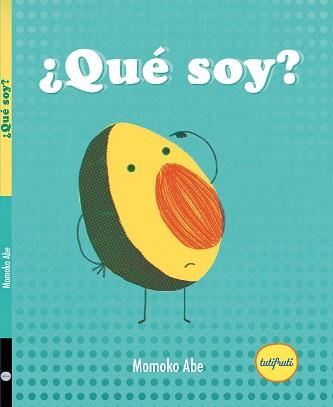 QUÉ SOY? | 9788412622140 | ABE,MOMOKO | Libreria Geli - Librería Online de Girona - Comprar libros en catalán y castellano