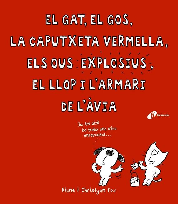 EL GAT,EL GOS,LA CAPUTXETA VERMELLA,ELS OUS EXPLOSIUS, EL LLOP I L'ARMARI DE L'AVIA | 9788499066363 | FOX,CHRISTYAN | Llibreria Geli - Llibreria Online de Girona - Comprar llibres en català i castellà