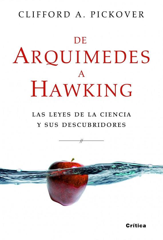 DE ARQUIMEDES A HAWKING.LAS LEYES DE LA CIENCIA Y SUS DESCUB | 9788498922530 | PICKOVER,CLIFFORD A. | Llibreria Geli - Llibreria Online de Girona - Comprar llibres en català i castellà