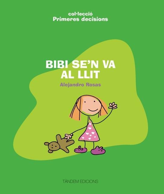 BIBI SE'N VA AL LLIT | 9788481318456 | ROSAS,ALEJANDRO | Libreria Geli - Librería Online de Girona - Comprar libros en catalán y castellano