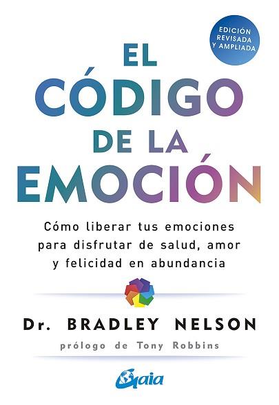 EL CÓDIGO DE LA EMOCIÓN | 9788484458852 | NELSON,BRADLEY | Llibreria Geli - Llibreria Online de Girona - Comprar llibres en català i castellà