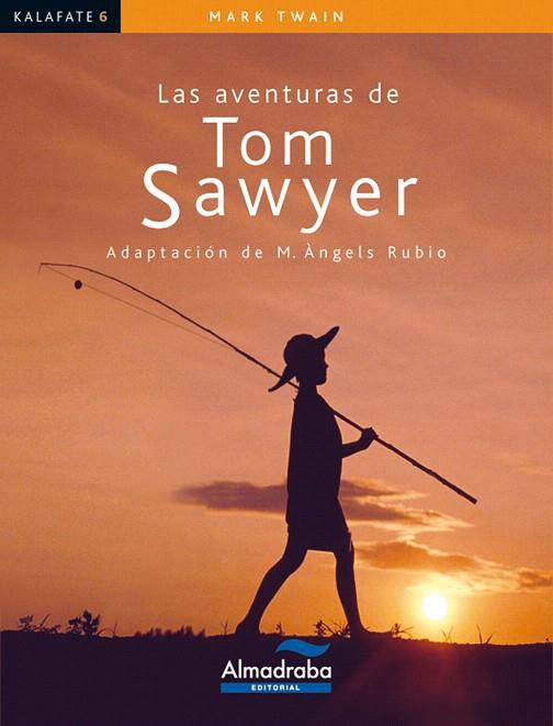 LAS AVENTURAS DE TOM SAWYER | 9788483084120 | TWAIN,MARK | Libreria Geli - Librería Online de Girona - Comprar libros en catalán y castellano