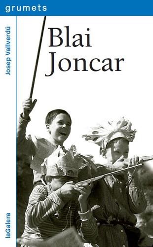 BLAI JONCAR | 9788424632533 | VALLVERDU,JOSEP | Libreria Geli - Librería Online de Girona - Comprar libros en catalán y castellano