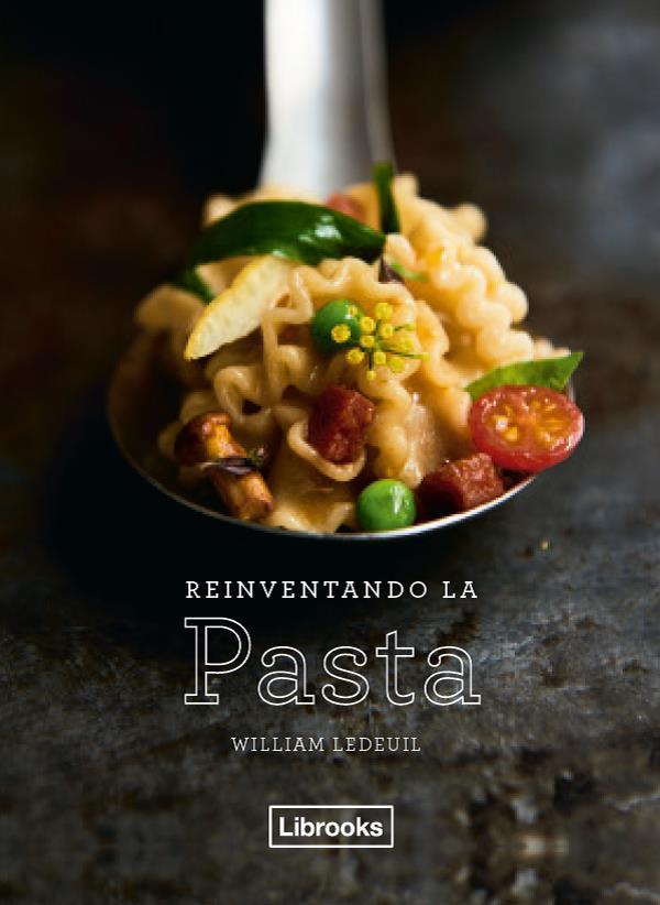 REINVENTANDO LA PASTA | 9788494731822 | LEDEUIL,WILLIAM | Llibreria Geli - Llibreria Online de Girona - Comprar llibres en català i castellà