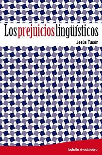 LOS PREJUICIOS LINGUISTICOS | 9788499211466 | TUSON,JESUS | Libreria Geli - Librería Online de Girona - Comprar libros en catalán y castellano