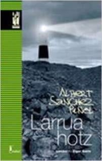LARRUA HOTZ | 9788481365412 | SANCHEZ PIÑOL,ALBERT | Libreria Geli - Librería Online de Girona - Comprar libros en catalán y castellano