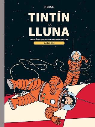 TINTIN I LA LLUNA (OBJECTIU: LA LLUNA | HEM CAMINAT DAMUNT LA LLUNA) | 9788426149176 | HERGÉ | Libreria Geli - Librería Online de Girona - Comprar libros en catalán y castellano