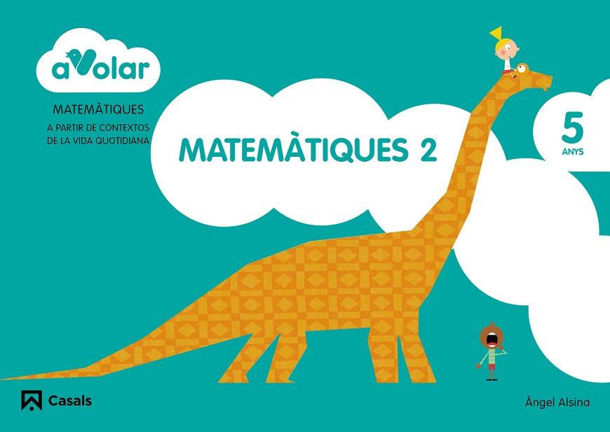 MATEMÀTIQUES-2(5 ANYS.A VOLAR) | 9788421854150 | ALSINA, ÀNGEL | Llibreria Geli - Llibreria Online de Girona - Comprar llibres en català i castellà