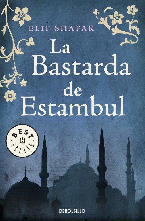 LA BASTARDA DE ESTAMBUL | 9788499081991 | SHAFAK,ELIF | Llibreria Geli - Llibreria Online de Girona - Comprar llibres en català i castellà