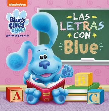 LAS LETRAS CON BLUE (LAS PISTAS DE BLUE Y TÚ) | 9788448860806 | NICKELODEON | Libreria Geli - Librería Online de Girona - Comprar libros en catalán y castellano