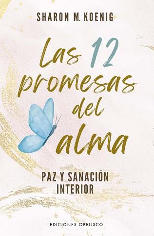 LAS 12 PROMESAS DEL ALMA | 9788411721691 | M. KOENIG, SHARON | Llibreria Geli - Llibreria Online de Girona - Comprar llibres en català i castellà