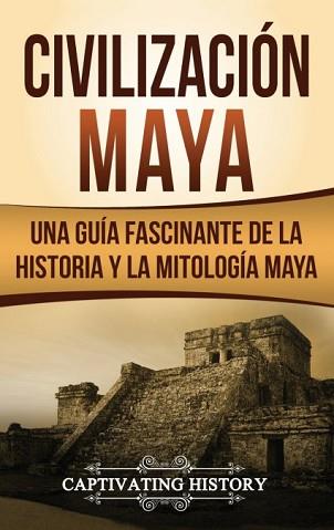 CIVILIZACION MAYA | 9781647484262 | Llibreria Geli - Llibreria Online de Girona - Comprar llibres en català i castellà