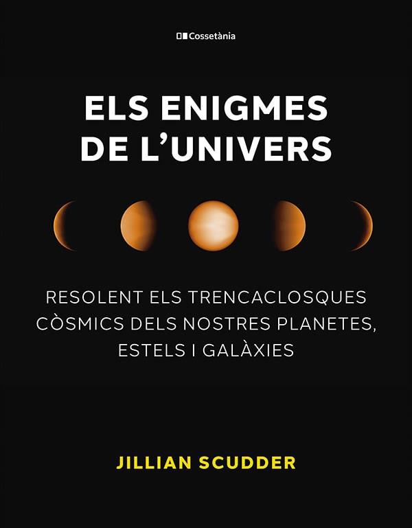 ELS ENIGMES DE L'UNIVERS | 9788413563794 | SCUDDER, JILLIAN | Llibreria Geli - Llibreria Online de Girona - Comprar llibres en català i castellà