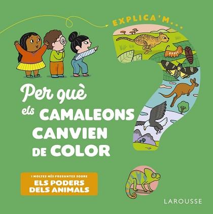 PER QUÈ ELS CAMALEONS CANVIEN DE COLOR? | 9788418473500 | KECIR-LEPETIT,EMMANUELLE | Llibreria Geli - Llibreria Online de Girona - Comprar llibres en català i castellà