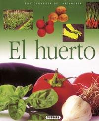 EL HUERTO | 9788430567591 | SUSAETA, EQUIPO | Llibreria Geli - Llibreria Online de Girona - Comprar llibres en català i castellà