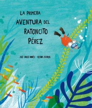 LA PRIMERA AVENTURA DEL RATONCITO PÉREZ | 9788494444609 | ANDRÉS,JOSÉ CARLOS/ZACARIAS,BETANIA | Llibreria Geli - Llibreria Online de Girona - Comprar llibres en català i castellà