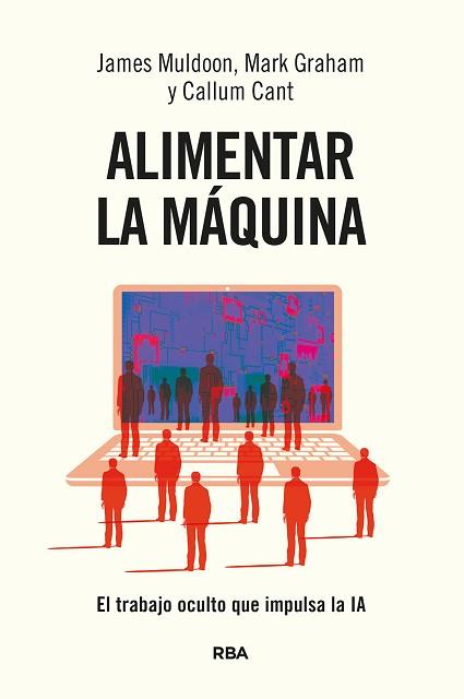 ALIMENTAR LA MÁQUINA | 9788411327442 | CANT, CALLUM/MULDOON, JAMES/GRAHAM, MARK | Llibreria Geli - Llibreria Online de Girona - Comprar llibres en català i castellà