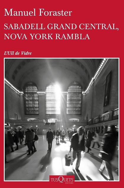 SABADELL GRAND CENTRAL,NOVA YORK RAMBLA | 9788490663400 | FORASTER,MANUEL | Llibreria Geli - Llibreria Online de Girona - Comprar llibres en català i castellà