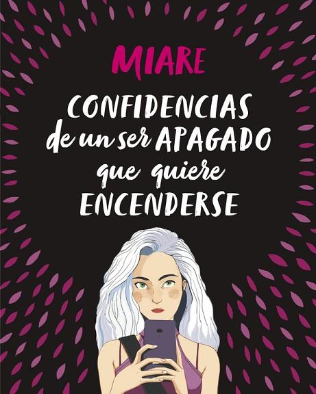 CONFIDENCIAS DE UN SER APAGADO QUE QUIERE ENCENDERSE | 9788420486345 | MIARE | Llibreria Geli - Llibreria Online de Girona - Comprar llibres en català i castellà