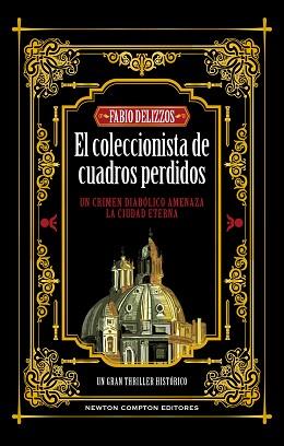 EL COLECCIONISTA DE CUADROS PERDIDOS | 9788410080058 | DELIZZOS, FABIO | Llibreria Geli - Llibreria Online de Girona - Comprar llibres en català i castellà