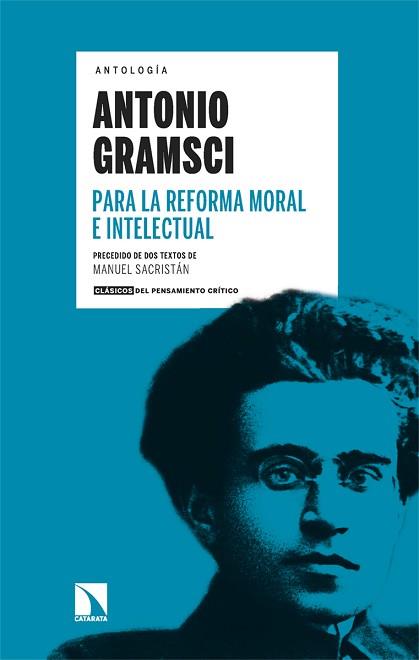 PARA LA REFORMA MORAL E INTELECTUAL | 9788413526522 | GRAMSCI,ANTONIO | Libreria Geli - Librería Online de Girona - Comprar libros en catalán y castellano