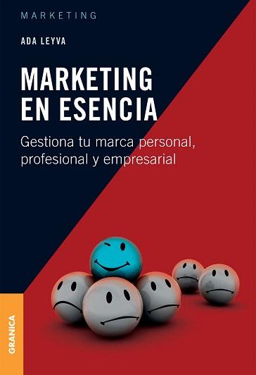 MARKETING EN ESENCIA | 9789506418915 | LEYVA,ADA | Llibreria Geli - Llibreria Online de Girona - Comprar llibres en català i castellà