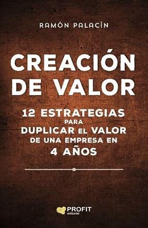 CREACIÓN DE VALOR | 9788418464539 | PALACÍN,RAMÓN  | Llibreria Geli - Llibreria Online de Girona - Comprar llibres en català i castellà