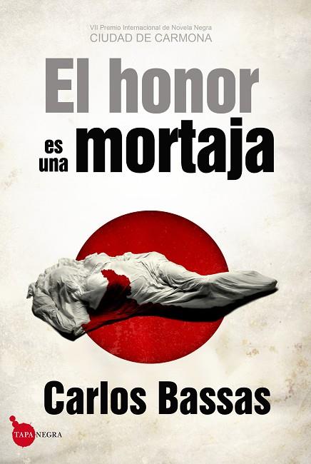 EL HONOR ES UNA MORTAJA | 9788415828358 | BASSAS,CARLOS | Llibreria Geli - Llibreria Online de Girona - Comprar llibres en català i castellà