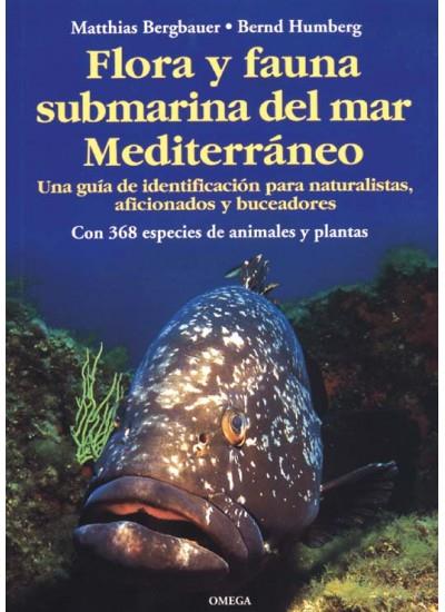 FLORA Y FAUNA SUBMARINA DEL MAR MEDITERRANEO | 9788428212205 | BERGBAUER,MATTHIAS/HUMBERG,BERND | Llibreria Geli - Llibreria Online de Girona - Comprar llibres en català i castellà