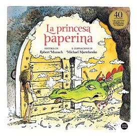 LA PRINCESA PAPERINA | 9788418134357 | MUNSCH,ROBERT/MARTCHENKO,MICHAEL | Libreria Geli - Librería Online de Girona - Comprar libros en catalán y castellano