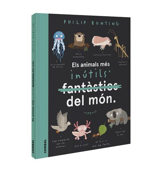 ELS ANIMALS MÉS INÚTILS DEL MÓN | 9788491018094 | BUNTING,PHILIP | Llibreria Geli - Llibreria Online de Girona - Comprar llibres en català i castellà