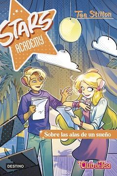 STARS ACADEMY-4.SOBRE LAS ALAS DE UN SUEÑO | 9788408290193 | STILTON, TEA | Llibreria Geli - Llibreria Online de Girona - Comprar llibres en català i castellà