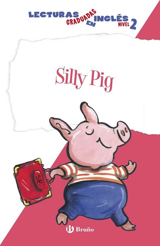 SILLY PIG.LECTURAS GRADUADAS INGLÉS,NIVEL 2 | 9788469600566 | ZIEFERT,HARRIET | Llibreria Geli - Llibreria Online de Girona - Comprar llibres en català i castellà