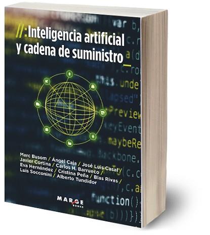 INTELIGENCIA ARTIFICIAL Y CADENA DE SUMINISTRO | 9788410238206 | BUSOM RODRÍGUEZ, MARC/CAJA CORRAL, ÁNGEL | Libreria Geli - Librería Online de Girona - Comprar libros en catalán y castellano